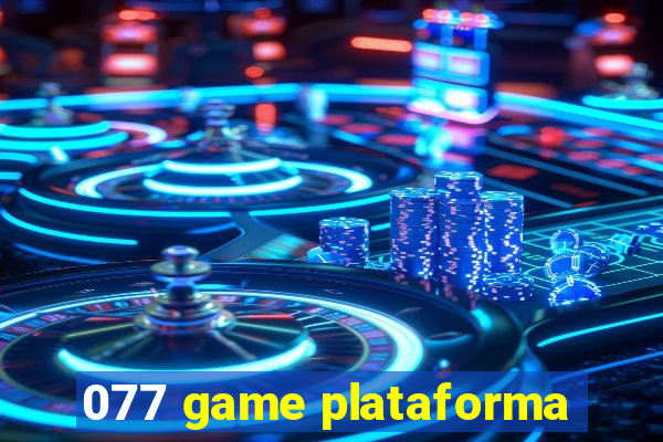 077 game plataforma